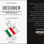 Libro Decoder storia Pay-Tv Sportiva disponibile su Amazon