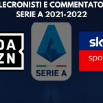 elecronisti e commentatori DAZN e Sky Sport Serie A 2021_2022
