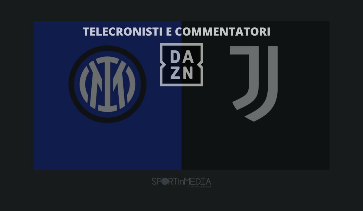 Telecronaca Inter-Juventus DAZN