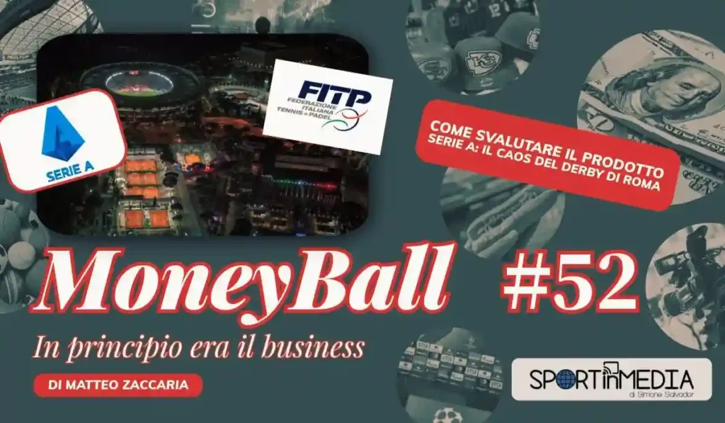 Serie A vs Tennis caso derby e svalutazione prodotto_Money Ball_SPORTinMEDIA