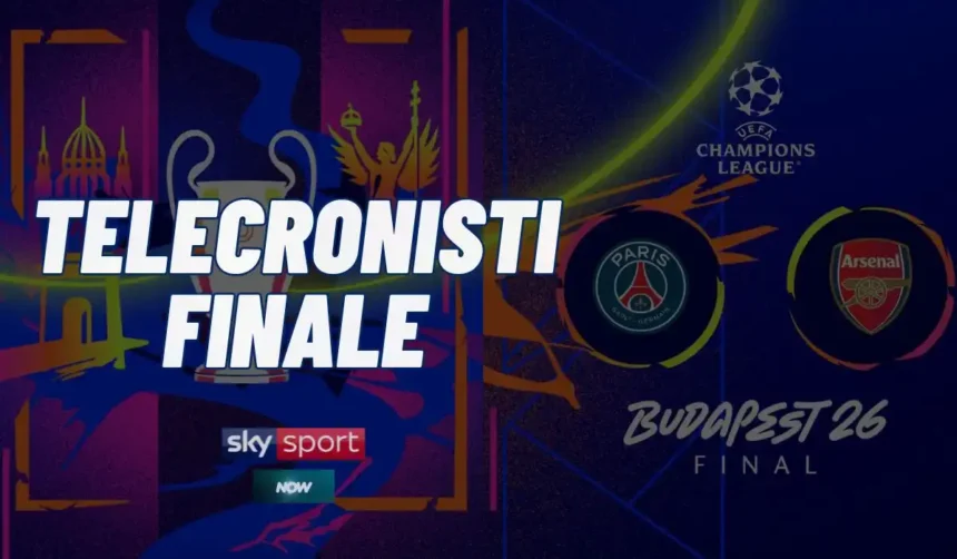 Telecronisti commentatori finale Champions 2026 PSG Arsenal (1)