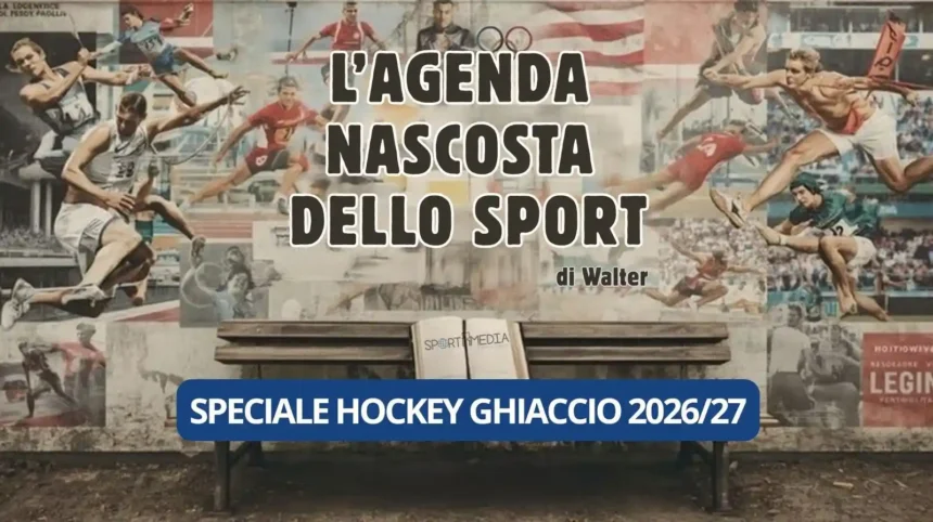 Hockey ghiaccio 2026_27 calendari tv streaming dove vedere_SPORTinMEDIA